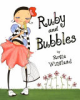 Ruby_and_Bubbles
