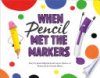 When_pencil_met_the_markers