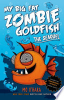My_Big_Fat_Zombie_Goldfish__The_Seaquel