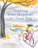 Nothing_ever_happens_on_a_gray_day