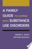 A_family_guide_to_coping_with_substance_use_disorders
