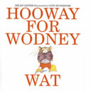 Hooway_for_Wodney_Wat