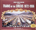 Trains_of_the_Circus__1876-1956