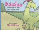 Edwina, the dinosaur who didn't know she was extinct