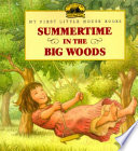 SUMMERTIME_IN_THE_BIG_WOODS-MY_FIRST_LITTLE_HOUSE_BOOKS