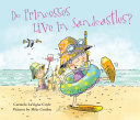 Do_princesses_live_in_sandcastles_