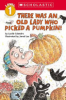 There_was_an_old_lady_who_picked_a_pumpkin_