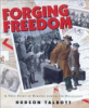 Forging_freedom___a_true_story_of_heroism_during_the_Holocaust